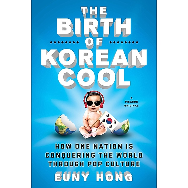 The Birth of Korean Cool, Euny Hong