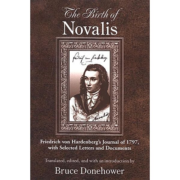 The Birth of Novalis / SUNY series, Intersections: Philosophy and Critical Theory, Novalis, Friedrich Von Hardenberg