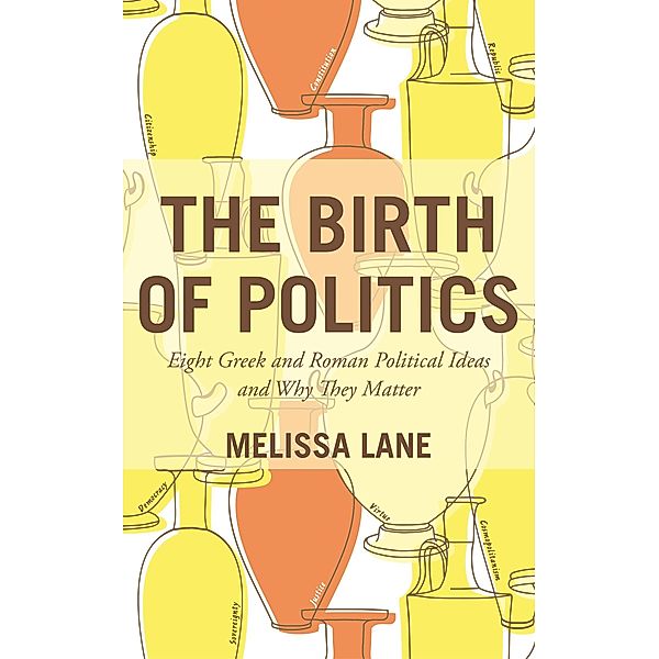 The Birth of Politics, Melissa Lane