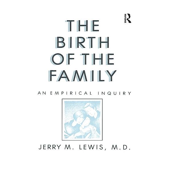 The Birth Of The Family, Jerry M. Lewis