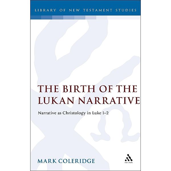 The Birth of the Lukan Narrative, Mark Coleridge