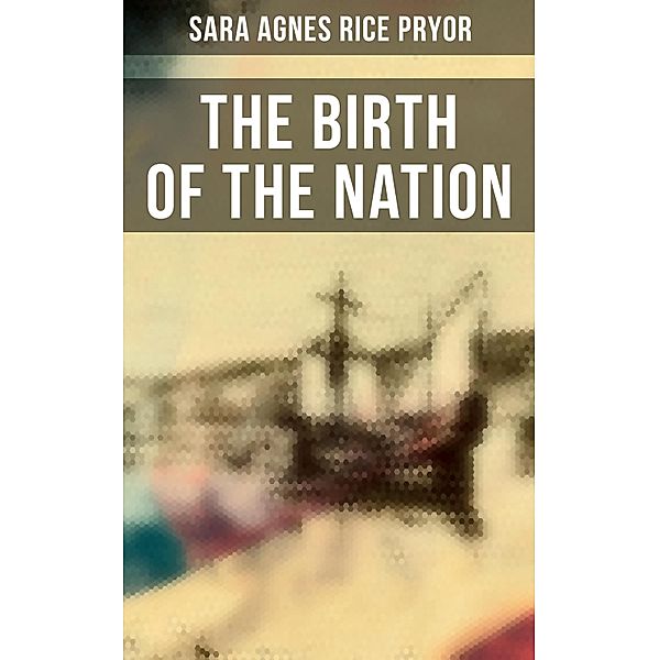 The Birth of the Nation, Sara Agnes Rice Pryor
