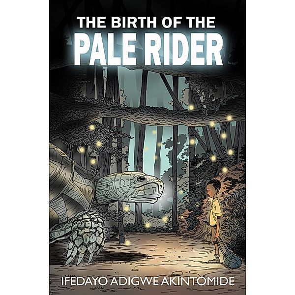 The Birth of the Pale Rider, Ifedayo Adigwe Akintomide