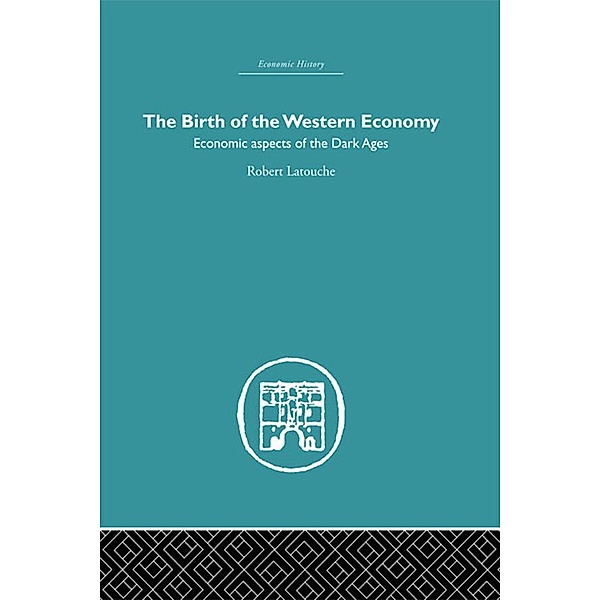 The Birth of the Western Economy, Robert Latouche