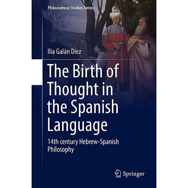 The Birth of Thought in the Spanish Language, Ilia Galán Díez