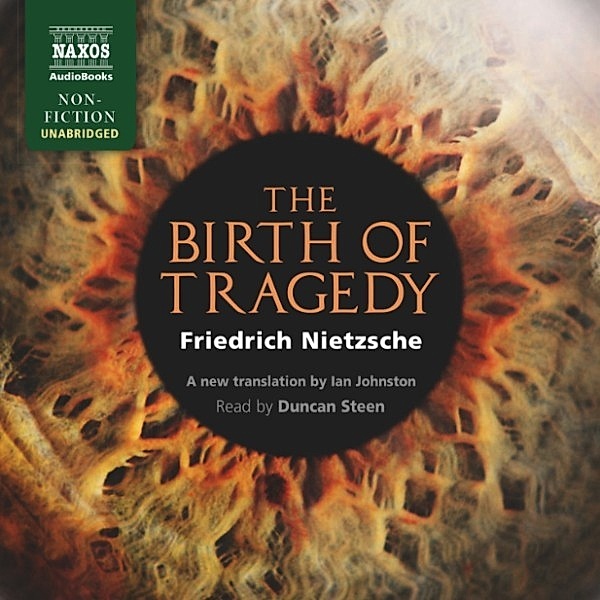 The Birth of Tragedy (Unabridged), Friedrich Nietzsche