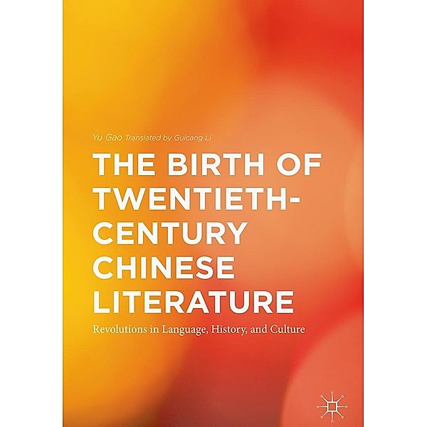 The Birth of Twentieth-Century Chinese Literature, Yu Gao