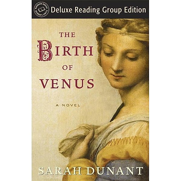 The Birth of Venus (Random House Reader's Circle Deluxe Reading Group Edition) / Random House, Sarah Dunant