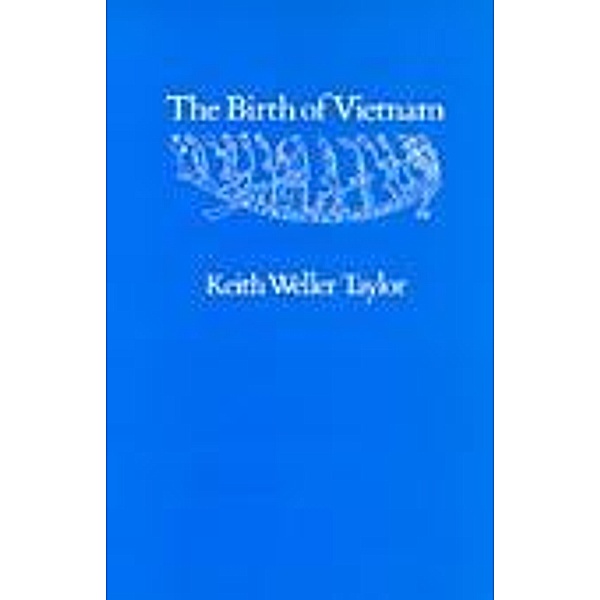 The Birth of Vietnam, Keith Weller Taylor