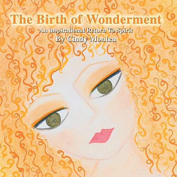 The Birth of Wonderment, Cindy Lou Rabe Monten