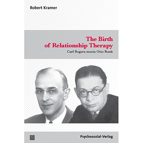 The Birth ofRelationship Therapy, Robert Kramer