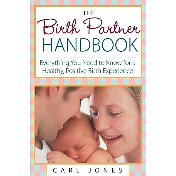 The Birth Partner Handbook, Carl Jones