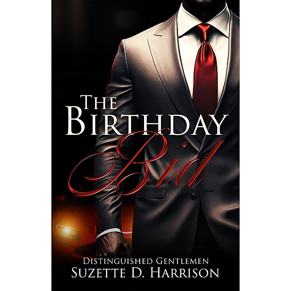 The Birthday Bid (Distinguished Gentlemen) / Distinguished Gentlemen, Suzette D. Harrison