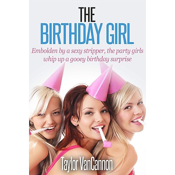The Birthday Girl, Taylor VanCannon