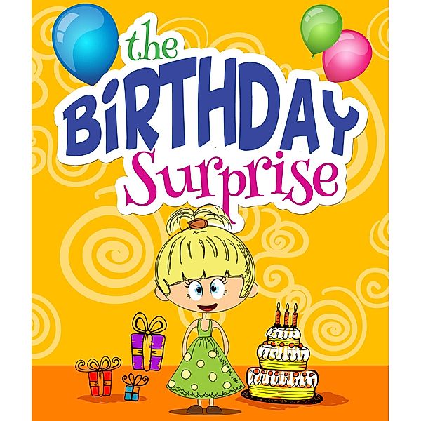The Birthday Surprise / Jupiter Kids, Speedy Publishing