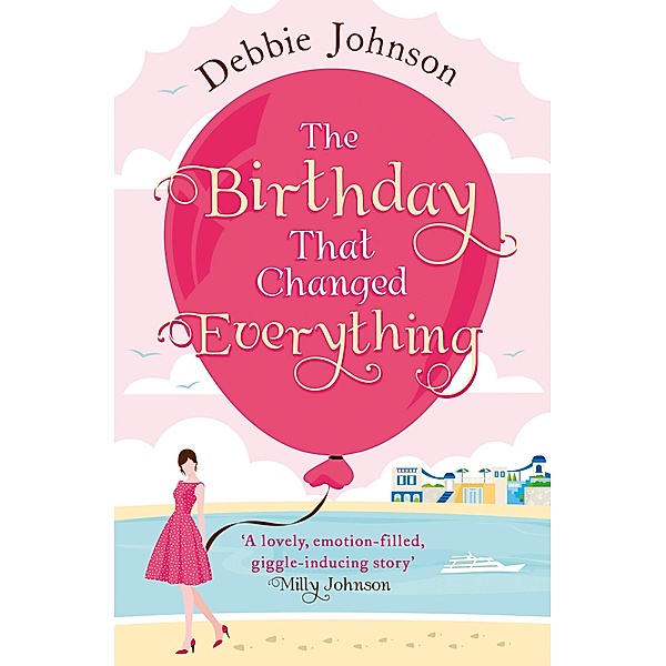 The Birthday That Changed Everything, Debbie Johnson