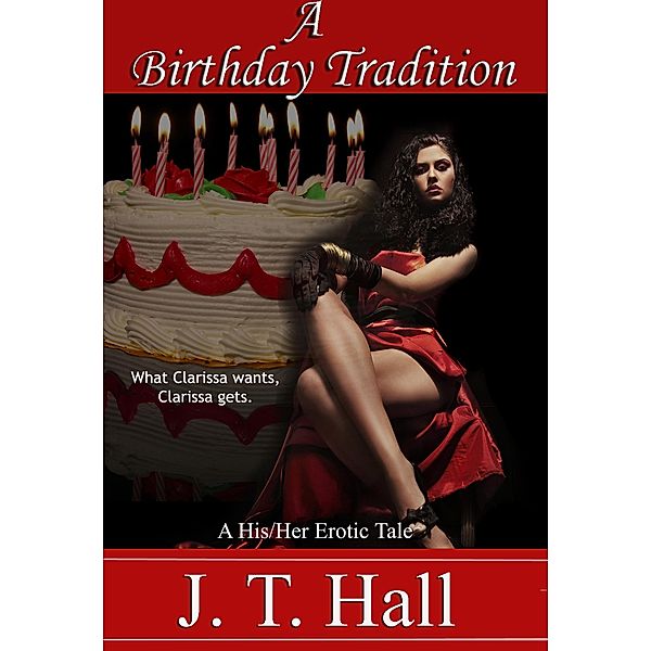 The Birthday Tradition, J. T. Hall