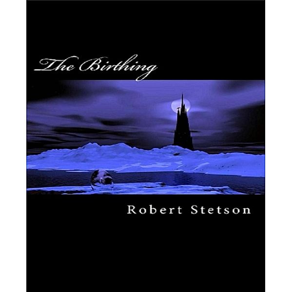 The Birthing, Robert Stetson