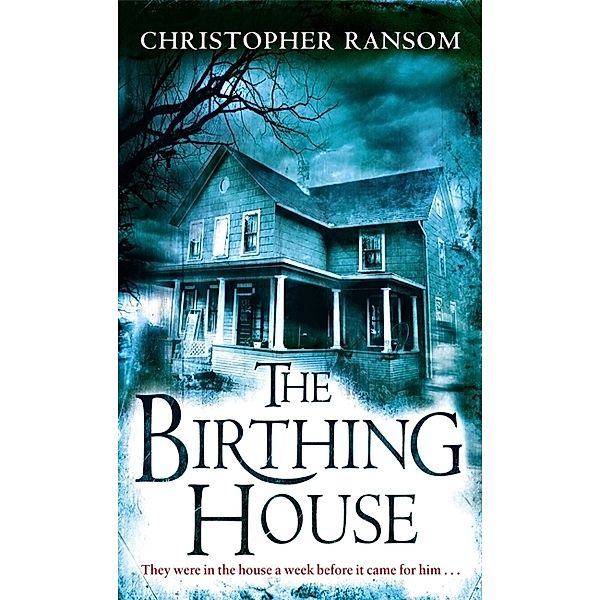 The Birthing House, Christopher Ransom