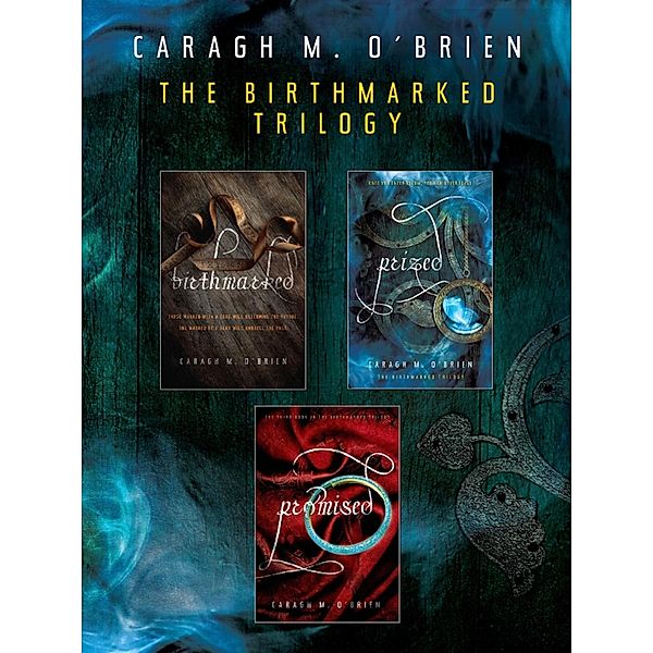 The Birthmarked Trilogy / The Birthmarked Trilogy, Caragh M. O'Brien