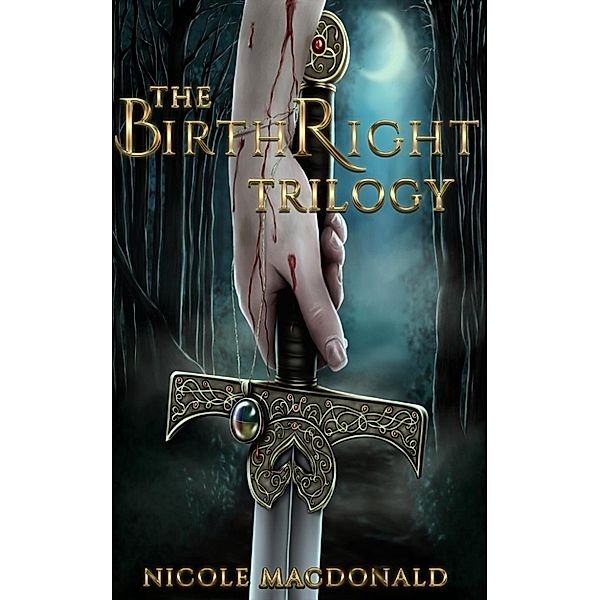The BirthRight Trilogy: The BirthRight Trilogy Boxed Set, Nicole Macdonald