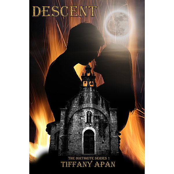 The Birthrite: Descent (The Birthrite Series, #1), Tiffany Apan