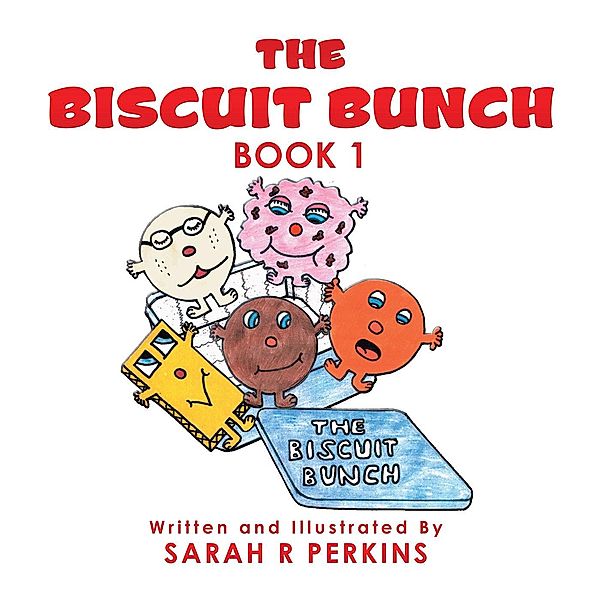 The Biscuit Bunch, Sarah R Perkins