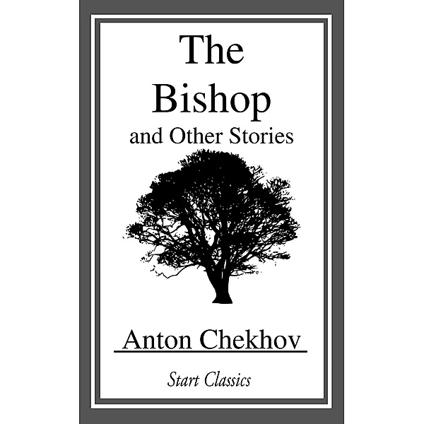 The Bishop and Other Stories, Anton Chekhov