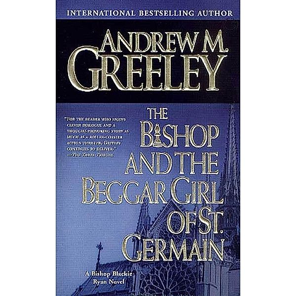 The Bishop and the Beggar Girl of St. Germain / Bishop Blackie Ryan Bd.12, Andrew M. Greeley