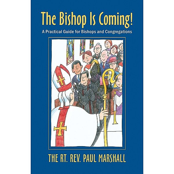The Bishop Is Coming!, Paul V. Marshall