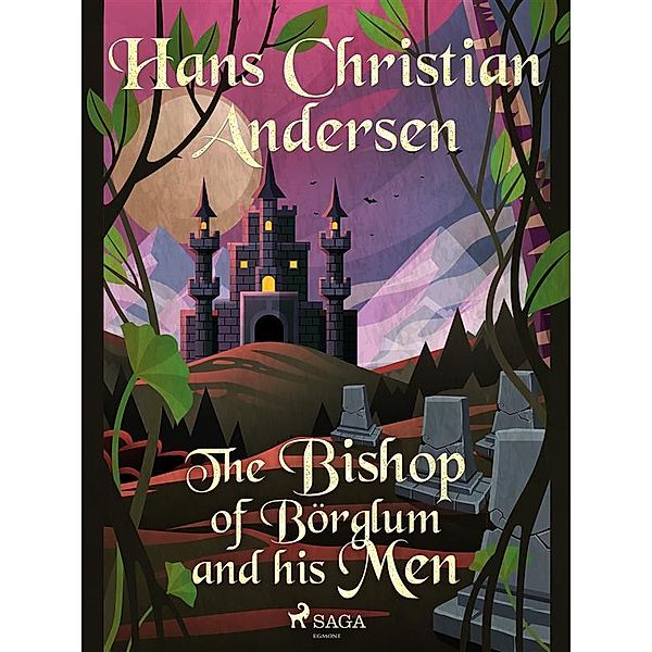 The Bishop of Börglum and his Men / Hans Christian Andersen's Stories, H. C. Andersen