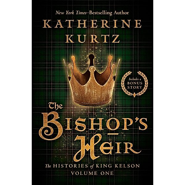 The Bishop's Heir / The Histories of King Kelson, Katherine Kurtz