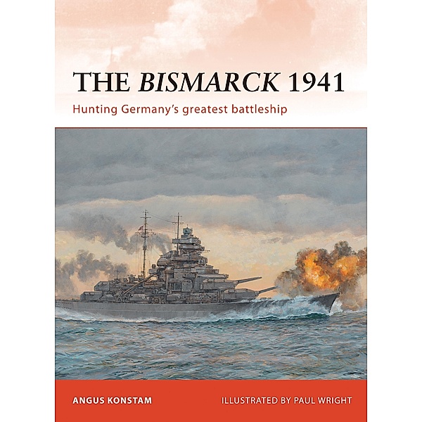 The Bismarck 1941, Angus Konstam