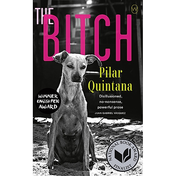 The Bitch, Pilar Quintana