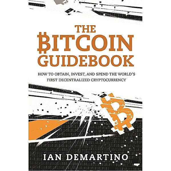 The Bitcoin Guidebook, Ian Demartino