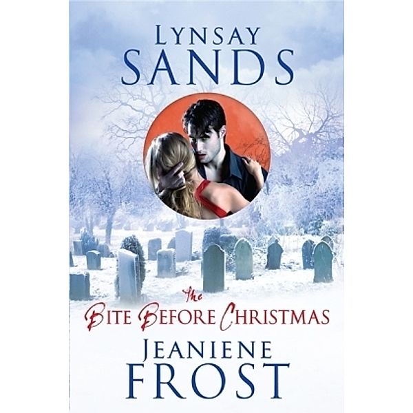 The Bite Before Christmas, Lynsay Sands, Jeaniene Frost