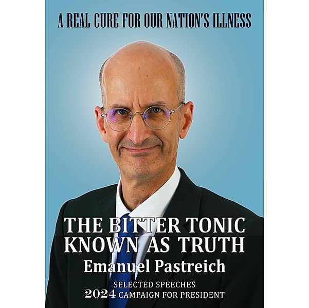 The Bitter Tonic Known as Truth, Emanuel Pastreich