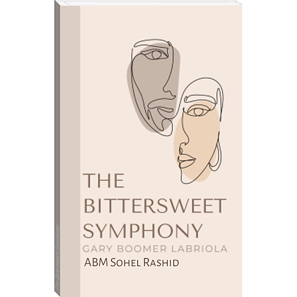 The Bittersweet Symphony, Gary Boomer Labriola, ABM Sohel Rashid