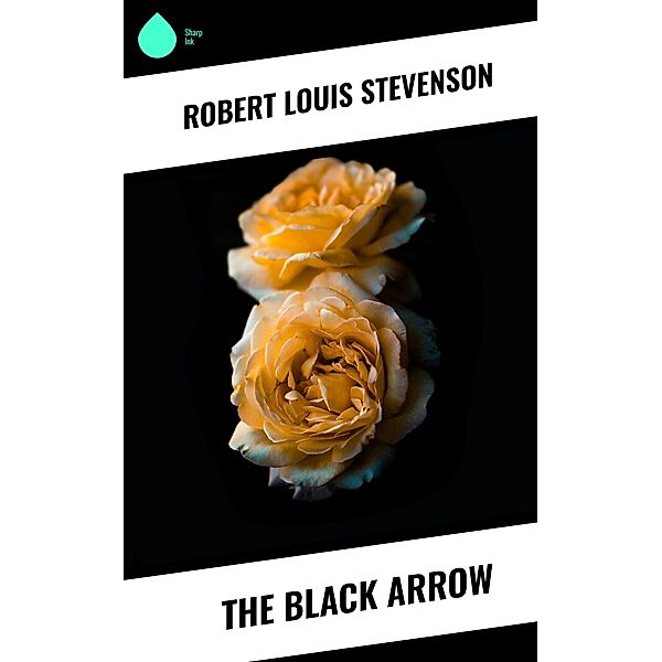 The Black Arrow, Robert Louis Stevenson