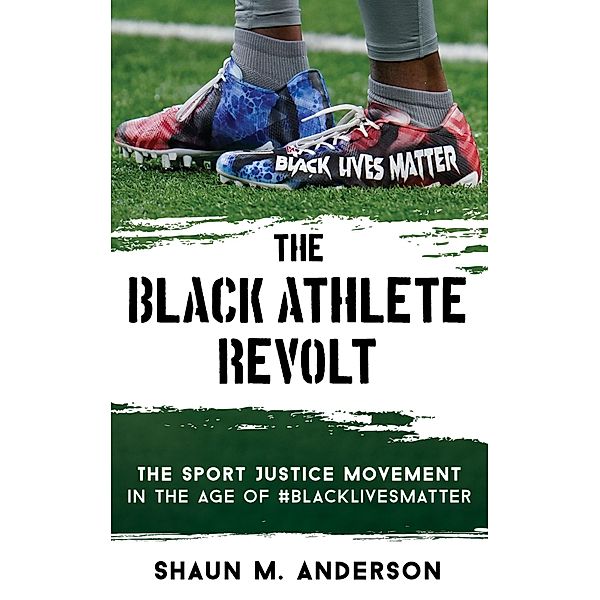 The Black Athlete Revolt, Shaun M. Anderson