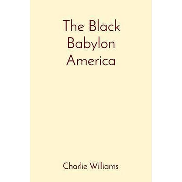 The Black Babylon America, Charlie Williams
