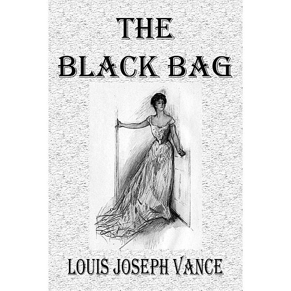 The Black Bag / eBookIt.com, Louis Joseph Vance
