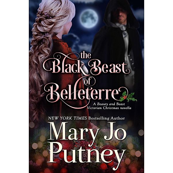 The Black Beast of Belleterre: A Victorian Christmas Novella, MARY JO PUTNEY