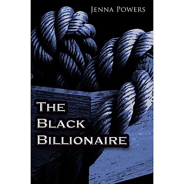 The Black Billionaire / The Black Billionaire, Jenna Powers