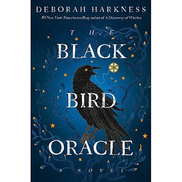 The Black Bird Oracle / All Souls Series Bd.5, Deborah Harkness