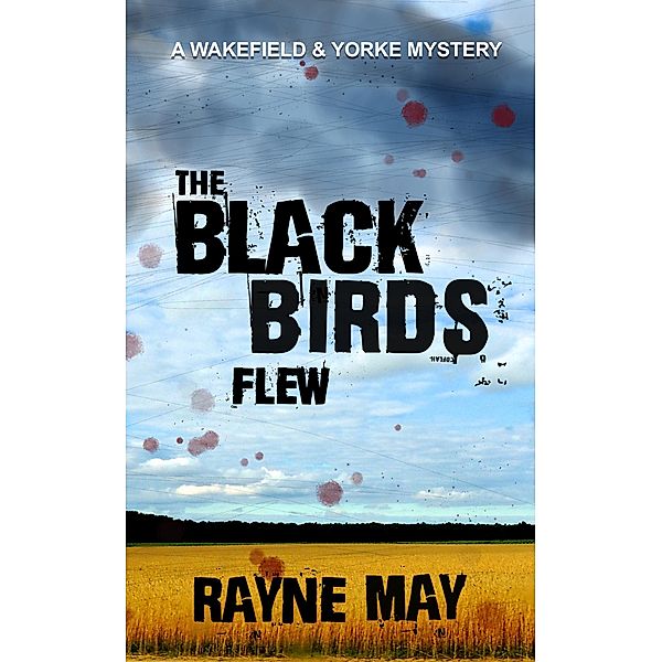 The Black Birds Flew, Rayne May