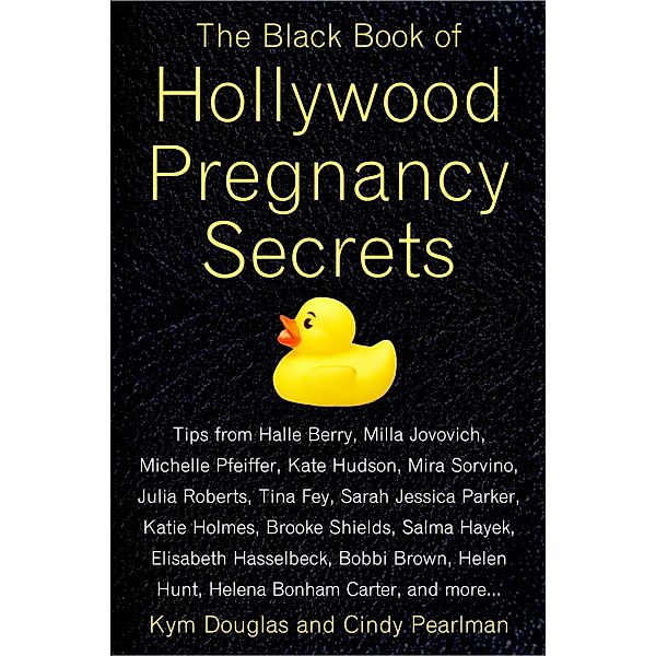 The Black Book of Hollywood Pregnancy Secrets, Kym Douglas, Cindy Pearlman