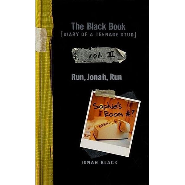 The Black Book: Run, Jonah, Run / Diary of a Teenage Stud Bd.3, Jonah Black