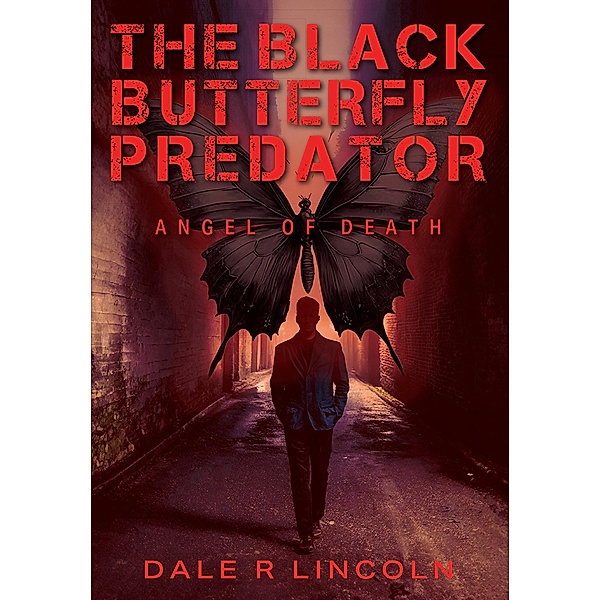 The Black Butterfly Predator, Dale R. Lincoln