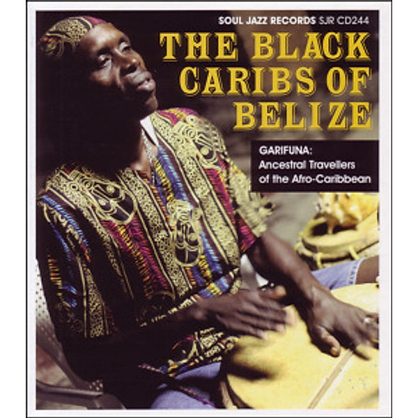 The Black Caribs Of Belize (Vinyl), Soul Jazz Records Presents, Various